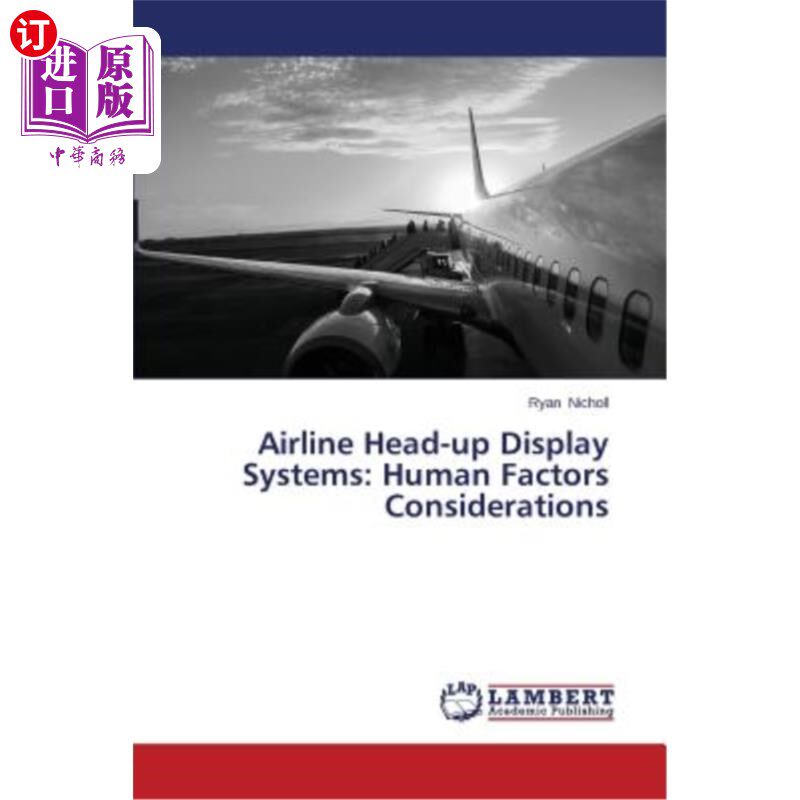海外直订Airline Head-up Display Systems: Human Factors Considerations 航空公司平视显示系统:人为因素考虑