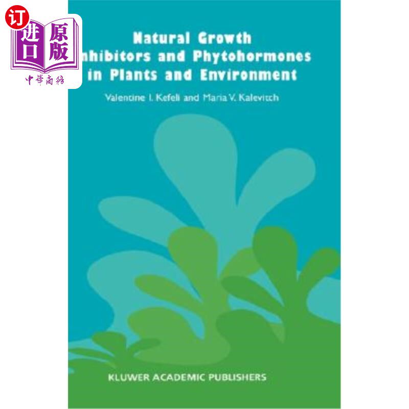 海外直订Natural Growth Inhibitors and Phytohormones in Plants and Environment 植物与环境中的天然生长抑制剂与植物激