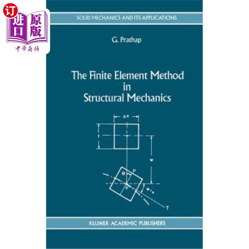 海外直订The Finite Element Method in Structural Mechanics: Principles and Practice of De 结构力学中的有限元方法:结构与