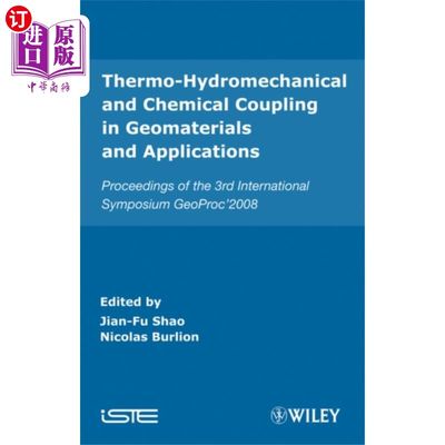 海外直订Thermo-Hydromechanical and Chemical Coupling in ... 岩土材料中的热-流体力学和化学耦合及其应用——第三届国际