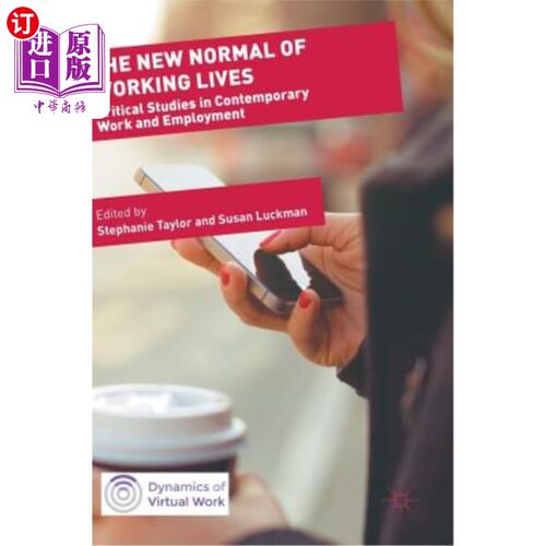 海外直订The New Normal of Working Lives: Critical Studies in Contemporary Work and Emplo 工作生活的新常态:当代工作
