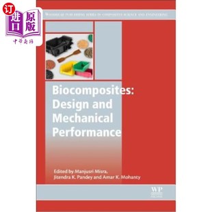 Design 海外直订Biocomposites Performance Mechanical 生物复合材料：设计和机械性能 and