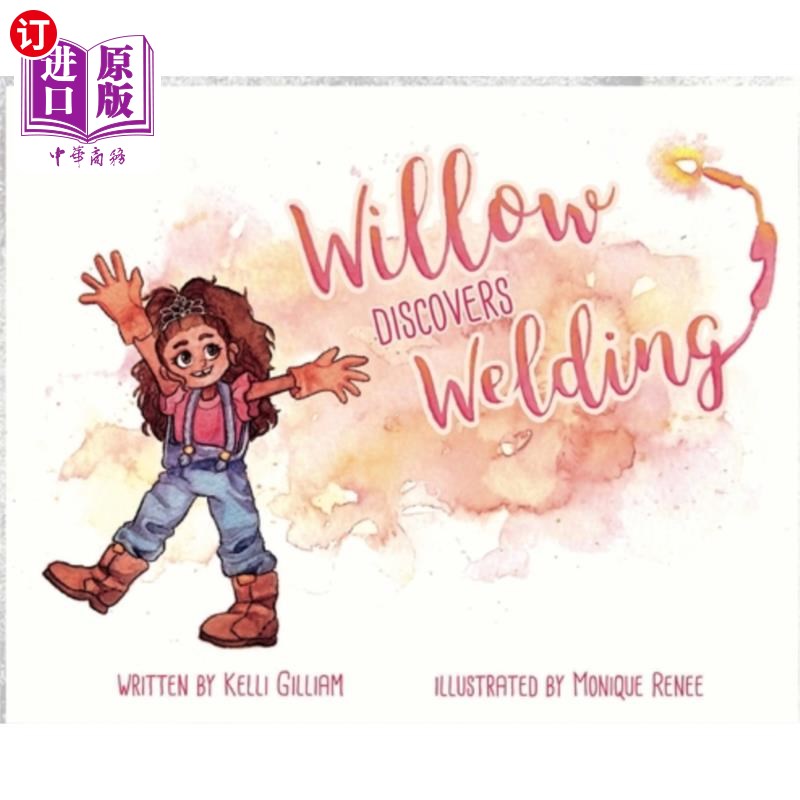 海外直订Willow Discovers Welding 柳树发现焊接