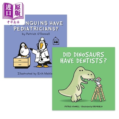 现货 Patrick O Donnell 英文绘本2册 企鹅有儿科医生吗Penguins Pediatricians 恐龙如何看牙医Dinosaurs Dentists【中商原版】