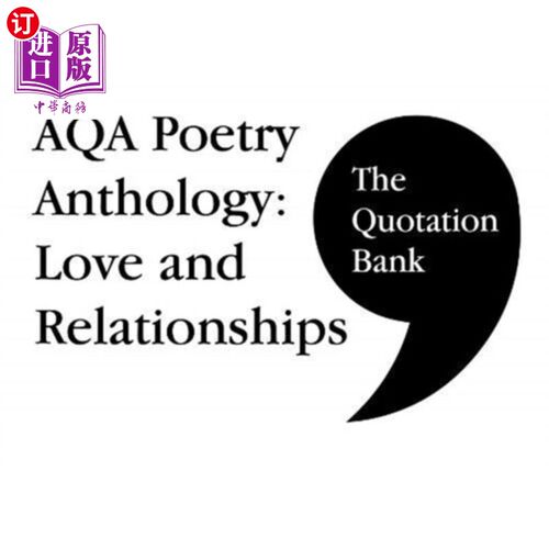海外直订Quotation Bank: AQA Poetry Anthology - Love and Relationships GCSE Revision and  引文库：AQA诗集-爱情和关系