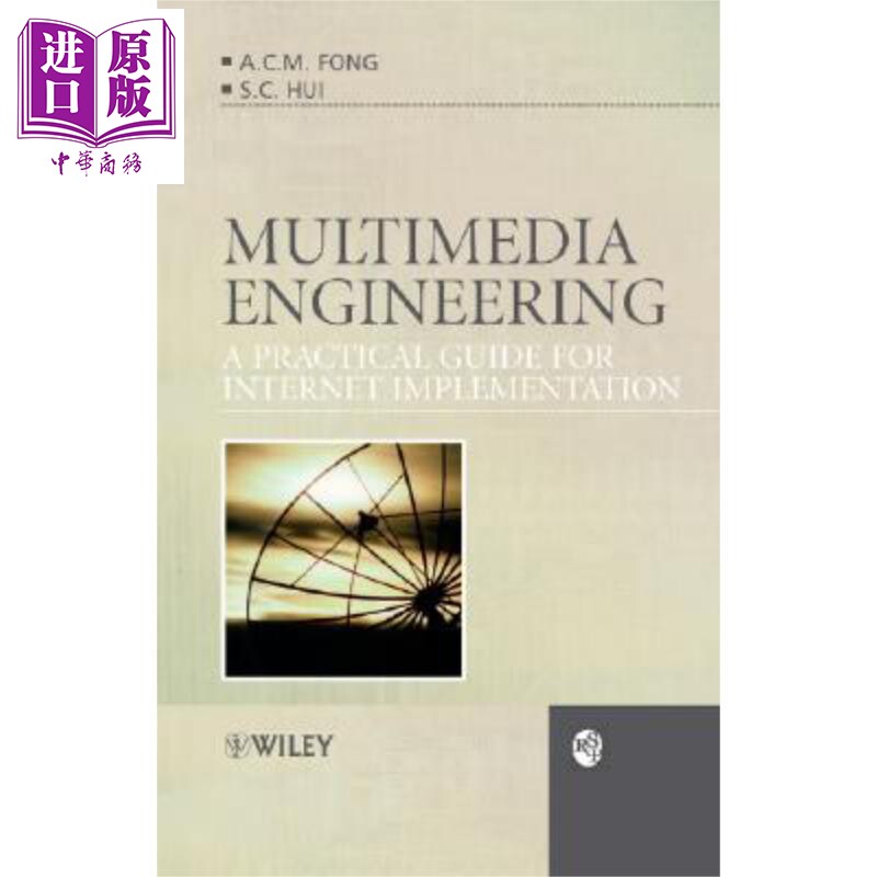 现货 多媒体工程 Multimedia Engineering A. C. M. Fong 英文原版 中商原版 Wiley【中商原版】
