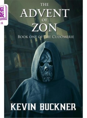 海外直订The Advent of Zon: Book One of the Cudomerie Zon的出现:Cudomerie的第1本书