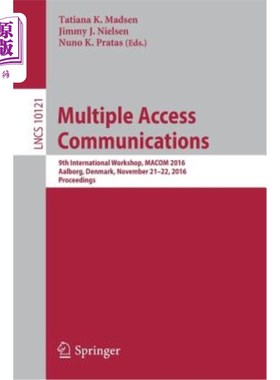 海外直订Multiple Access Communications: 9th International Workshop, Macom 2016, Aalborg, 多址通信：第九届国际研讨会
