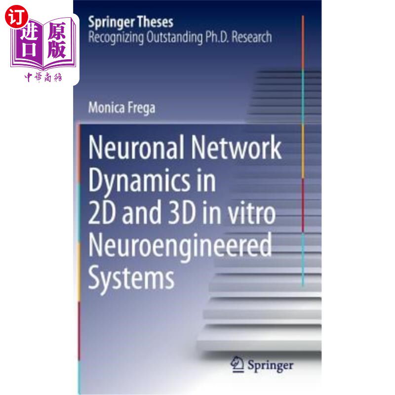 海外直订Neuronal Network Dynamics in 2D and 3D in Vitro Neuroengineered Systems 体外神经工程系统的二维和三维神经网