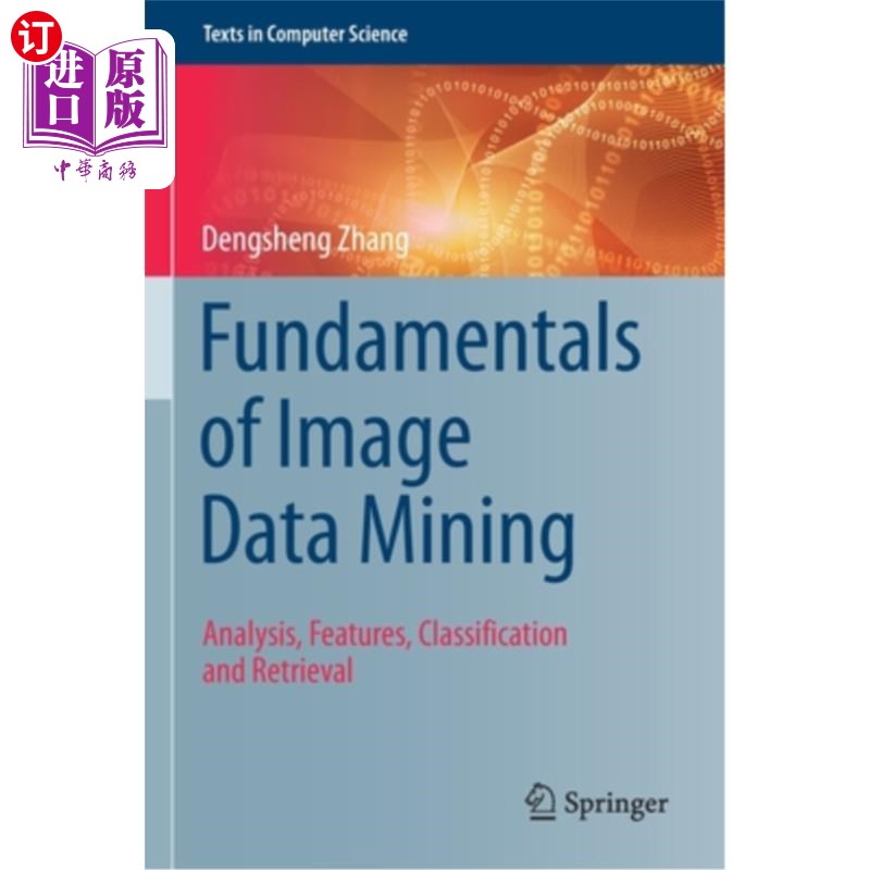 海外直订Fundamentals of Image Data Mining: Analysis, Features, Classification and Retrie