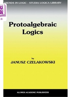 海外直订Protoalgebraic Logics 原型代数逻辑