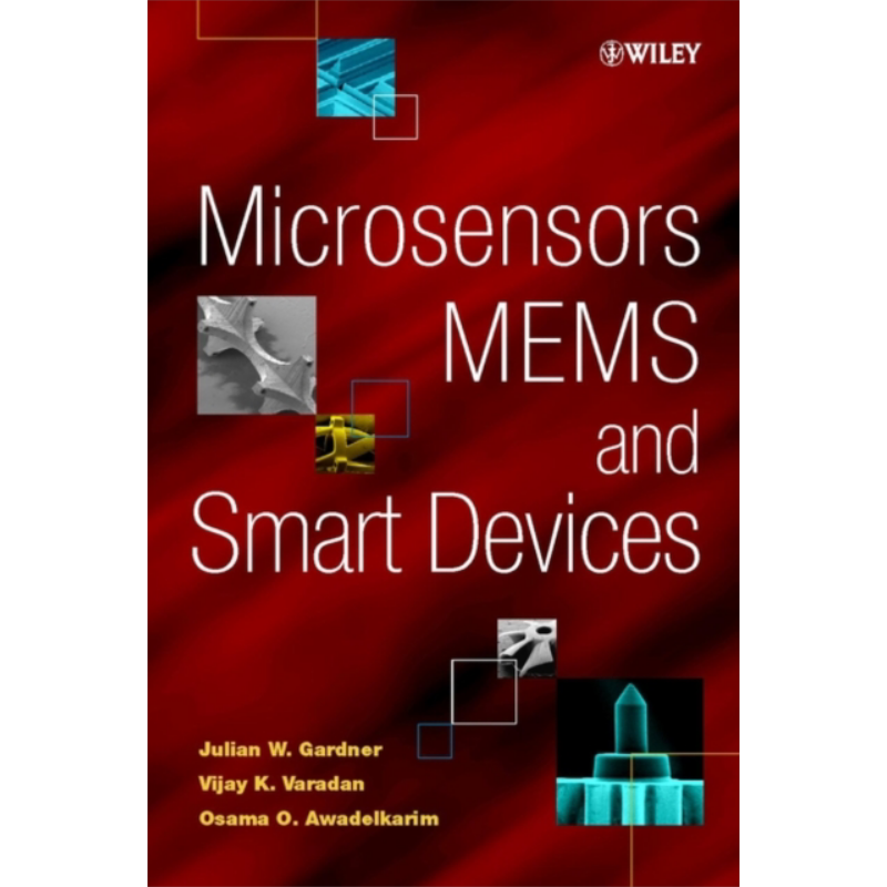 现货 Wiley 微传感器 微电子机械系统与智能设备 英文原版 Microsensors Mems And Smart Devices Julian Gardner【中商原版】