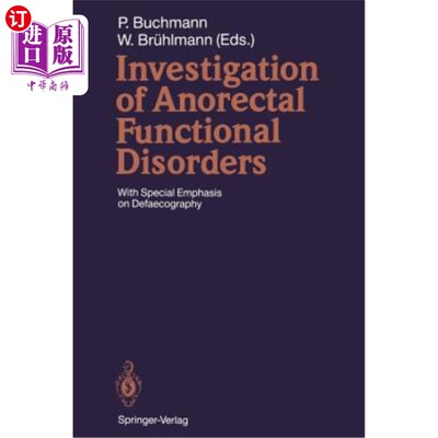 海外直订医药图书Investigation of Anorectal Functional Disorders: With Special Emphasis on Defaec 肛肠功能障碍的调查