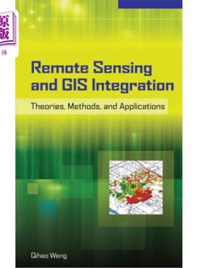 海外直订Remote Sensing and GIS Integration: Theories, Methods, and Applications: Theory, 遥感与GIS集成：理论、方法与