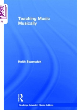 海外直订Teaching Music Musically (Classic Edition) 音乐教学(经典版)