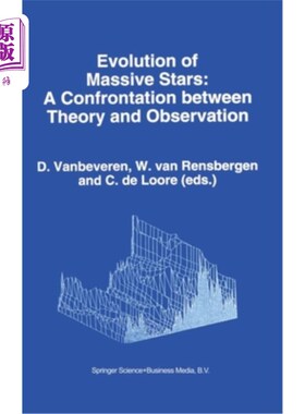 海外直订Evolution of Massive Stars:: Confrontation Between Theory and Observation 大质量恒星的演化:理论与观测的对立