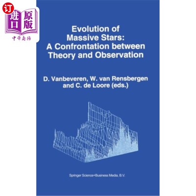 海外直订Evolution of Massive Stars:: Confrontation Between Theory and Observation 大质量恒星的演化:理论与观测的对立