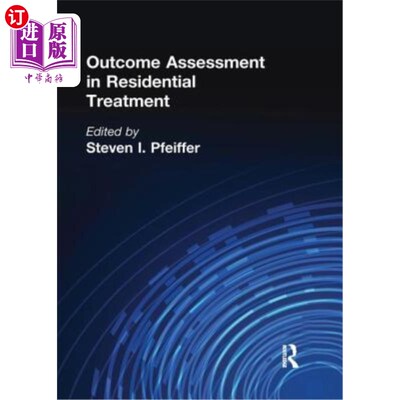 海外直订医药图书Outcome Assessment in Residential Treatment 住院治疗的结局评估