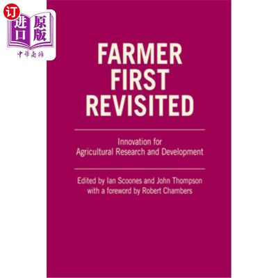 海外直订Farmer First Revisited: Innovation for Agricultural Research and Development 农民第一:农业研发的创新