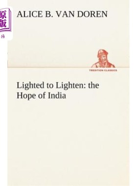 海外直订Lighted to Lighten: the Hope of India 照亮：印度的希望