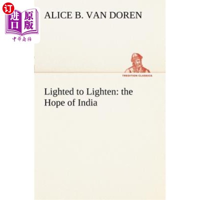 海外直订Lighted to Lighten: the Hope of India 照亮：印度的希望