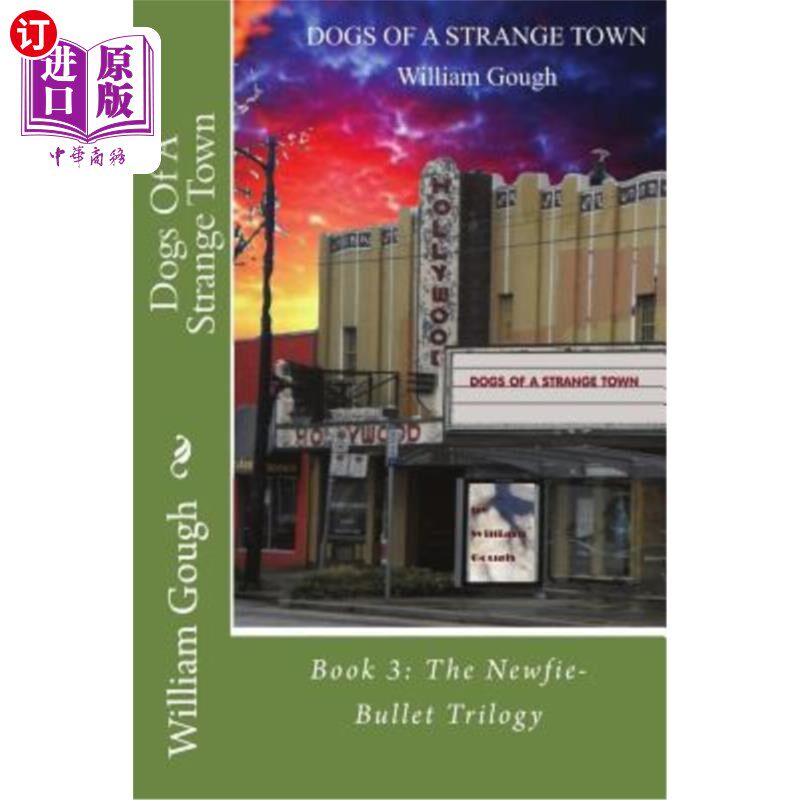 海外直订Dogs of a Strange Town: Book 3: The Newfie-Bullet Trilogy 陌生小镇的狗：第三册：纽菲子弹三部曲