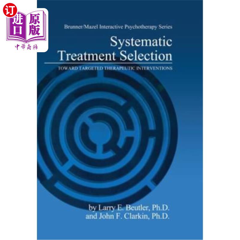 海外直订医药图书Systematic Treatment Selection: Toward Targeted Therapeutic Interventions 系统治疗选择：朝向有针对