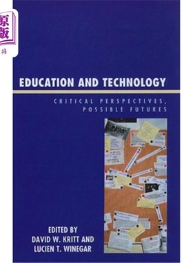 海外直订Education and Technology: Critical Perspectives, Possible Futures 教育与技术：criticapb