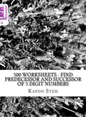 海外直订500 Worksheets - Find Predecessor and Successor of 5 Digit Numbers: Math Practic 500工作表-找到5位数字的前