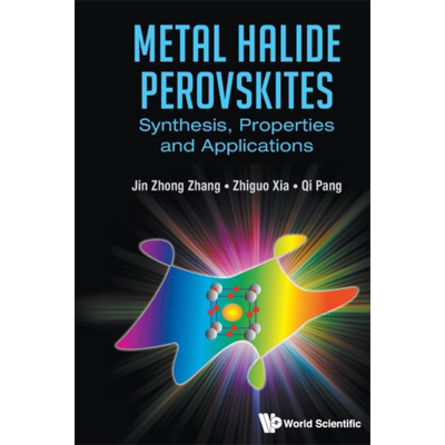 现货 金属卤化物钙钛矿 合成 性质和应用 Metal Halide Perovskites 英文原版 Jin Zhong Zhang【中商原版】