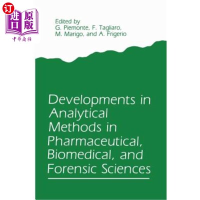 海外直订医药图书Developments in Analytical Methods in Pharmaceutical, Biomedical, and Forensic S 医药、生物医学和法