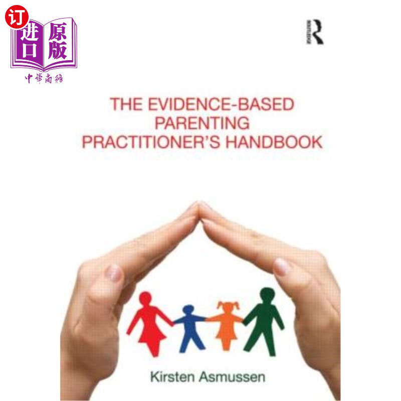 海外直订The Evidence-Based Parenting Practitioner's Handbook 《循证育儿从业者手册》