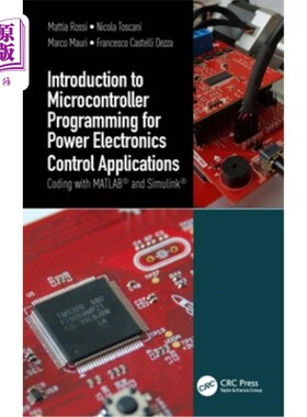 海外直订Introduction to Microcontroller Programming for Power Electronics Control Applic 电力电子控制应用微控制器编
