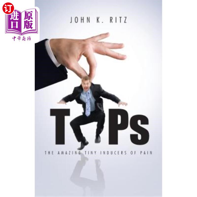 海外直订Tips: The Amazing Tiny Inducers of Pain 小贴士：令人惊奇的微小疼痛诱导剂