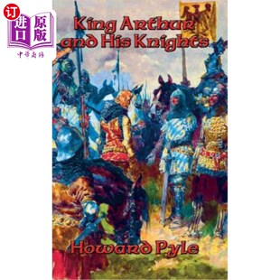 Arthur 亚瑟王和他 and Knights 骑士 His 海外直订King