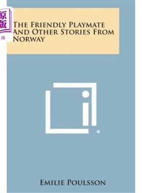 海外直订The Friendly Playmate and Other Stories from Norway 友好的玩伴和挪威的其他故事