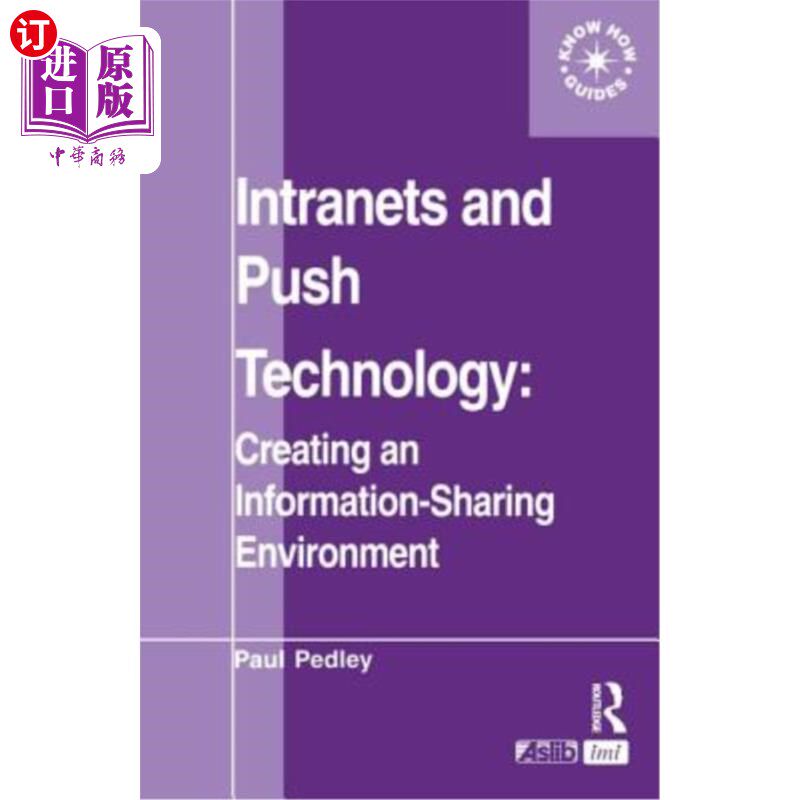 海外直订Intranets and Push Technology: Creating an Information-Sharing Environment 内部网和推送技术：创建信息共享环