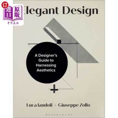 海外直订Elegant Design: A Designer's Guide to Harnessing Aesthetics 优雅的设计:设计师驾驭美学的指南