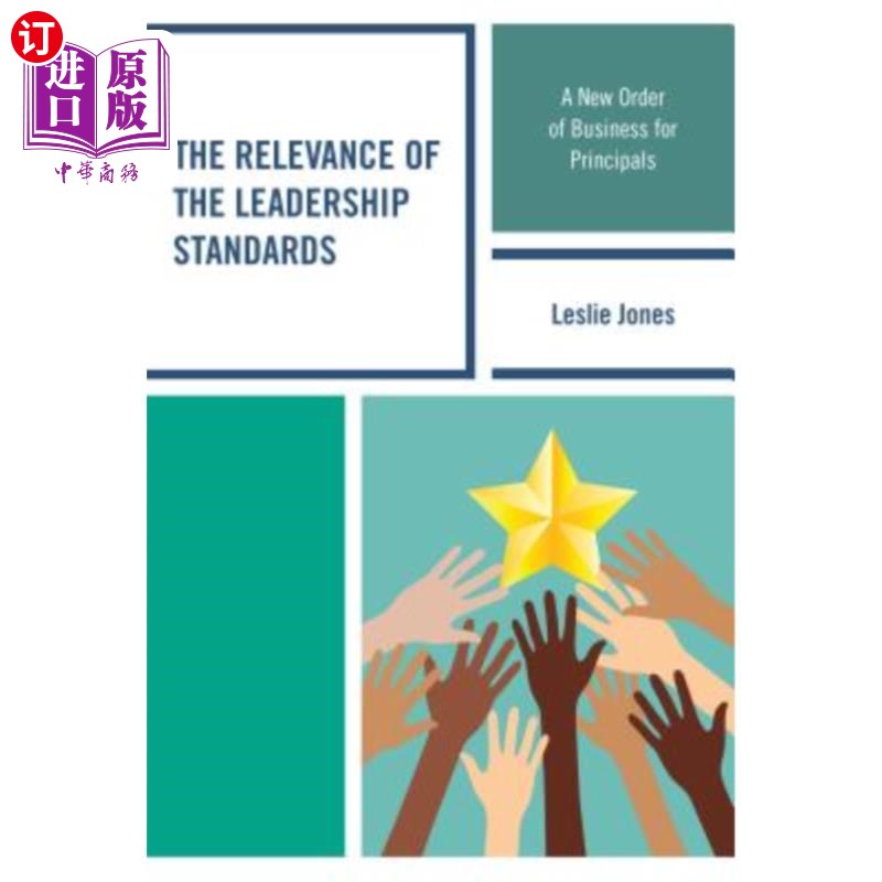 海外直订The Relevance of the Leadership Standards: A New Order of Business for Principal 领导力标准的相关性：校长的新业
