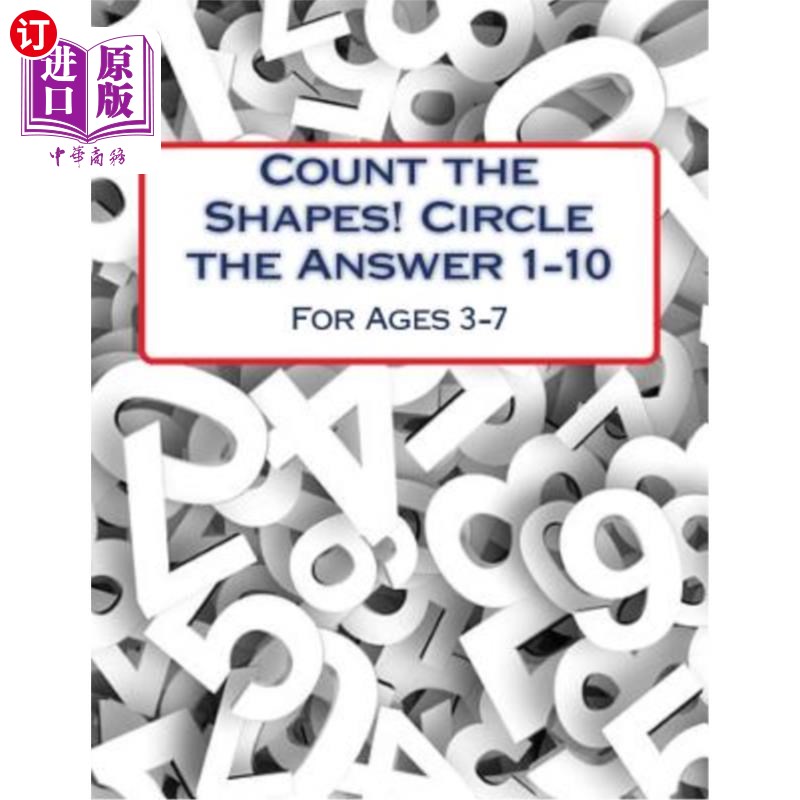 海外直订Count the Shapes! Circle the Answer 1-10: Ages 3-7数一数形状！圈出答案1-10：3-7岁