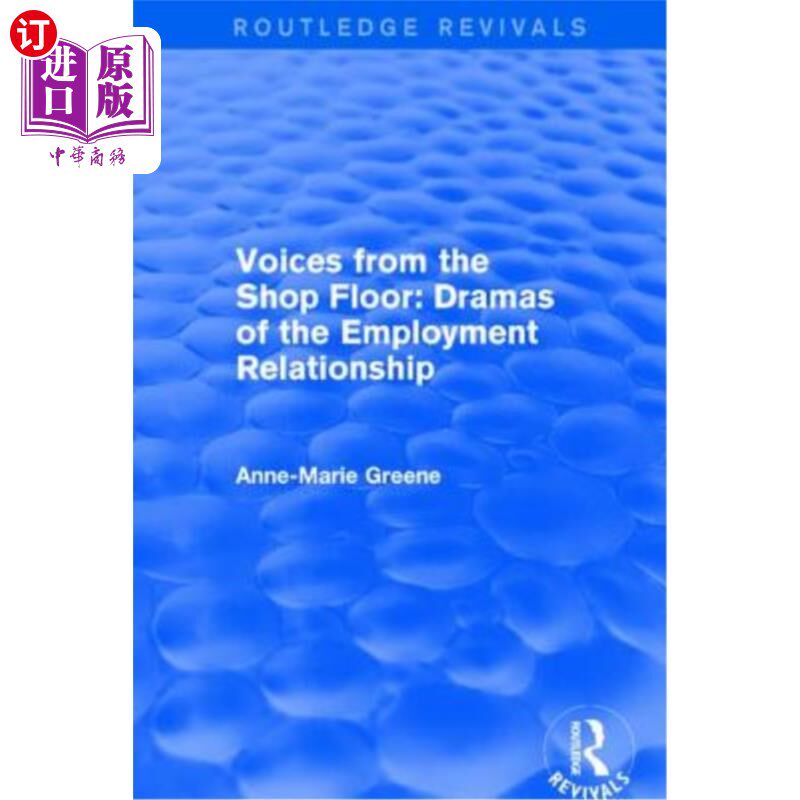 海外直订Voices from the Shop Floor: Dramas of the Employment Relationship 车间的声音:雇佣关系的戏剧