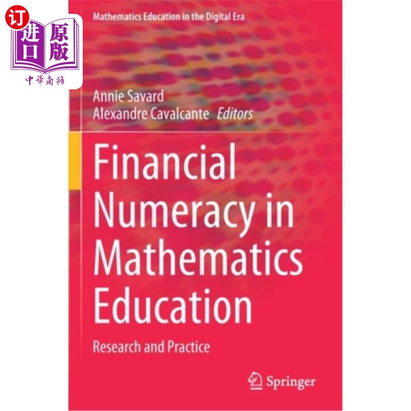 海外直订Financial Numeracy in Mathematics Education: Research and Practice 数学教育中的财务计算:研究与实践