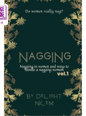 海外直订Nagging: Nagging in women and ways to handle a nagging woman 唠叨:女人的唠叨和对付唠叨女人的方法
