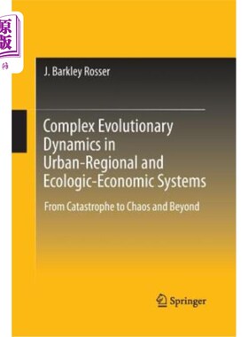 海外直订Complex Evolutionary Dynamics in Urban-Regional and Ecologic-Economic Systems: F 城市区域和生态经济系统中的