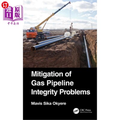 海外直订Mitigation of Gas Pipeline Integrity Problems 缓解天然气管道完整性问题