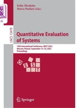 海外直订Quantitative Evaluation of Systems: 19th International Conference, Qest 2022, Wa 系统定量评估:第19届国际会