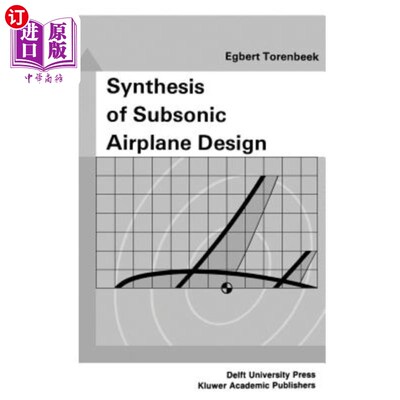 海外直订Synthesis of Subsonic Airplane Design: An Introduction to the Preliminary Design 亚音速飞机设计的综合