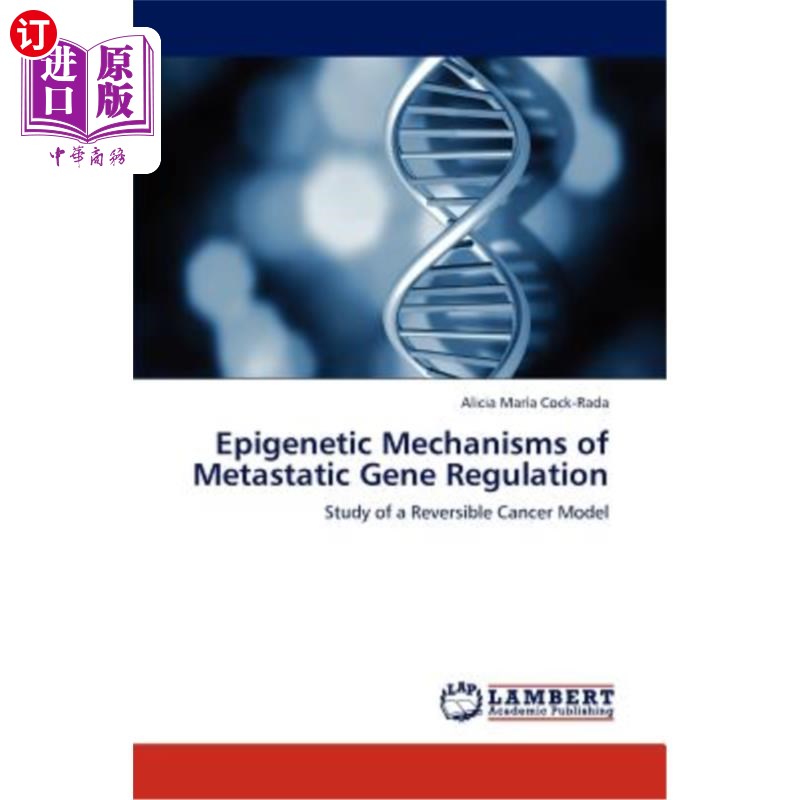 海外直订Epigenetic Mechanisms of Metastatic Gene Regulation转移基因调控的表观遗传学机制