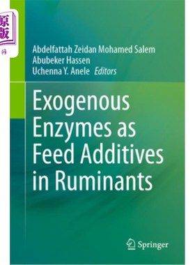 海外直订医药图书Exogenous Enzymes as Feed Additives in Ruminants 外源酶在反刍动物饲料添加剂中的应用