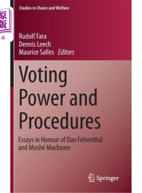 海外直订Voting Power and Procedures: Essays in Honour of Dan Felsenthal and Moshé Machov 投票权和程序：纪念丹·费尔森塔
